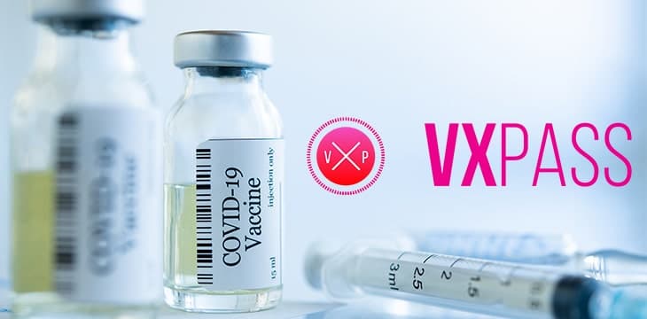 VXPASS stellt Blockchain-basiertes COVID-19-Impfverifizierungsprogramm für lizenzierte Ärzte und deren Patienten zur Verfügung 