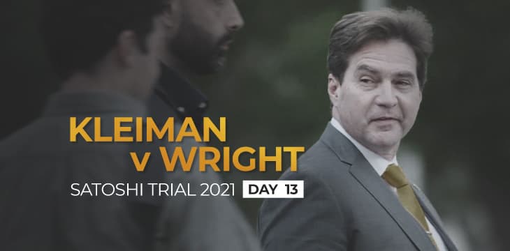 Kleiman gegen Wright Zusammenfassung Tag 13: Gerüchte gehen um, dass Craig Wright in den Zeugenstand zurückkehrt