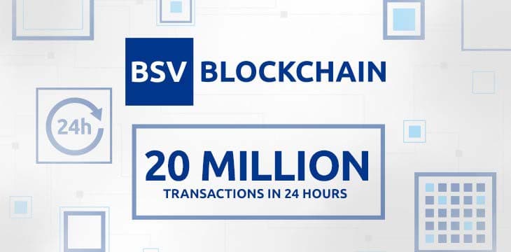 BSV tops 20 million transactions banner