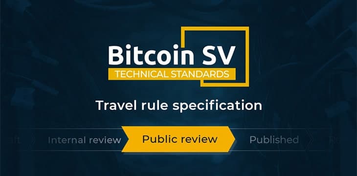 Die Spezifikation der „Travel Rule“ wird vom Bitcoin SV Technical Standards Committee zum öffentlichen Review freigegeben